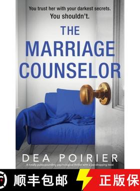 【3-4周达】The Marriage Counselor: A totally pulse-pounding psychological thriller with a jaw-droppin... [9781837901708]