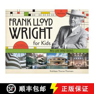 预订 Frank Lloyd Wright for Kids: His Life and Ideas Volume 47 [9781613744741]