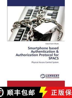 预订 Smartphone Based Authentication & Authorization Protocol for Spacs [9783659525315]