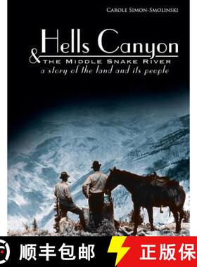 预订 Hells Canyon and the Middle Snake River: A Story of the Land and Its People [9781881090076]