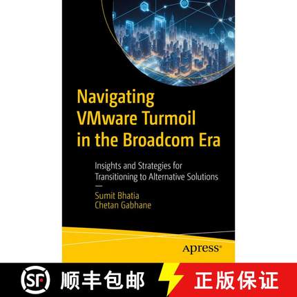 【3-4周达】Navigating VMware Turmoil in the Broadcom Era : Insights and Strategies for Transitioning ... [9798868812637]