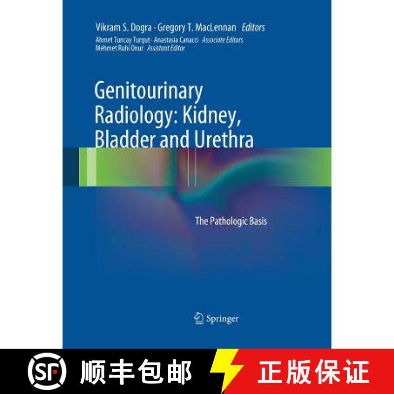 【3-4周达】Genitourinary Radiology: Kidney, Bladder and Urethra : The Pathologic Basis [9781447171263]