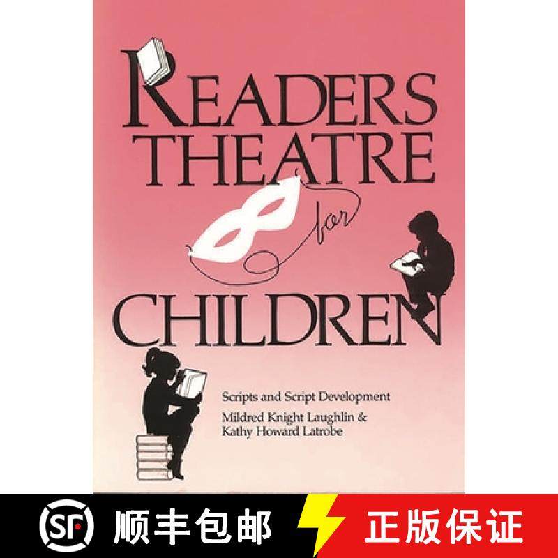 预订 Readers Theatre for Children: Scripts and Script Development [9780872877535]