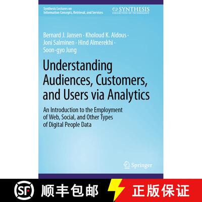 【3-4周达】Understanding Audiences, Customers, and Users via Analytics: An Introduction to the Employ... [9783031419355]