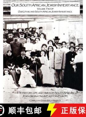 【3-4周达】Our South African Jewish Inheritance: The history, life and times of the South African Jews [9780994619211]