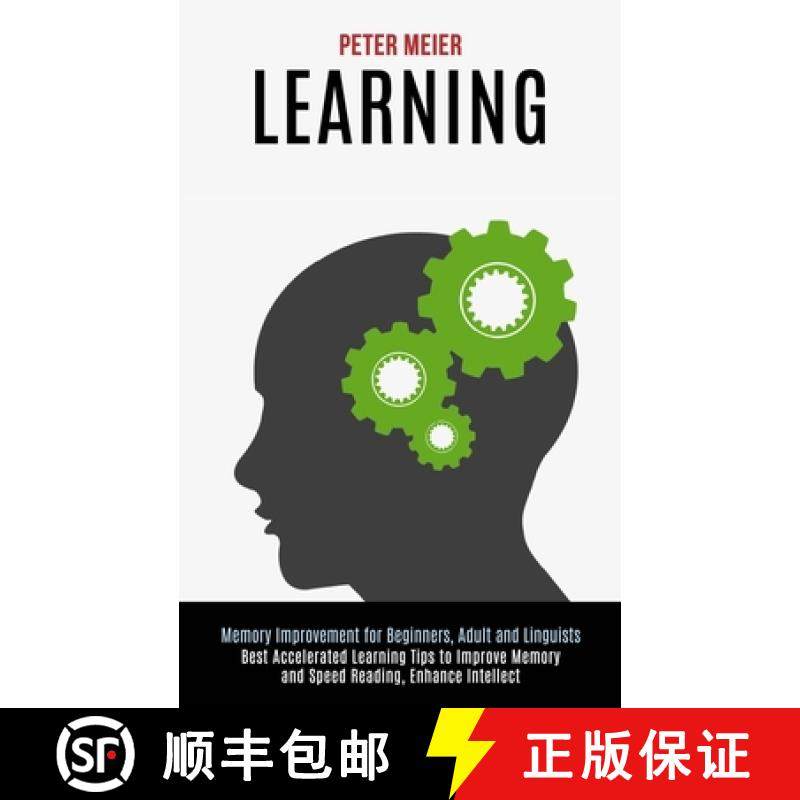 预订 Learning: Best Accelerated Learning Tips to Improve Memory and Speed Reading, Enhance Intellect ... [9781777117115]