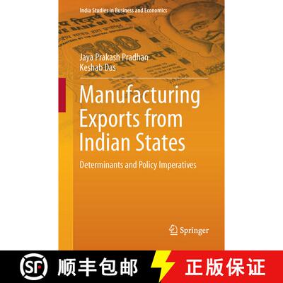 【3-4周达】精装 Manufacturing Exports from Indian States : Determinants and Policy Imperatives (1st e... [9788132224815]