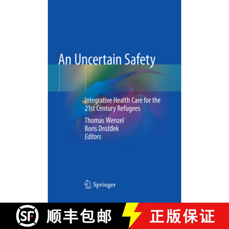 【3-4周达】An Uncertain Safety: Integrative Health Care for the 21st Century Refugees [9783030102869]