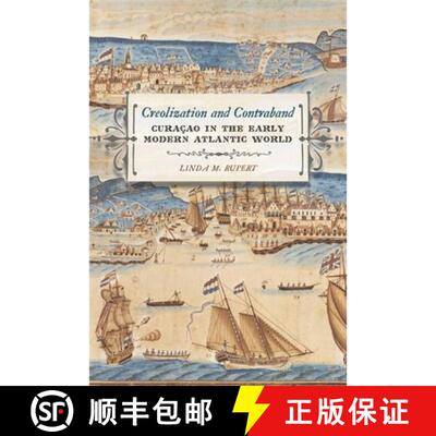 【3-4周达】精装 Creolization and Contraband – Curaçao in the Early Modern Atlantic World [9780820343051]