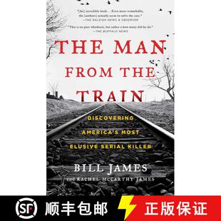 【3-4周达】The Man from the Train: Discovering America's Most Elusive Serial Killer [9781476796260]