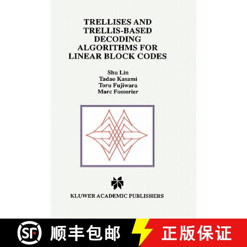 【4周达】Trellises and Trellis-Based Decoding Algorithms for Linear Block Codes [9780792381518]