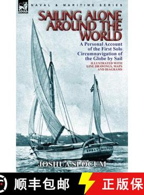 【3-4周达】Sailing Alone Around the World: a Personal Account of the First Solo Circumnavigation of t... [9780857064240]