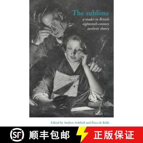 【3-4周达】The Sublime: A Reader in British Eighteenth-Century Aesthetic Theory [9780521395823]