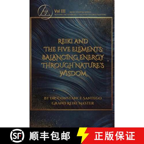 【3-4周达】Reiki and the Five Elements: Balancing Energy Through Nature's Wisdom [9781990062650]