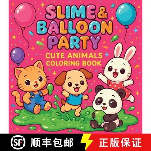 【3-4周达】Slime & Balloon Party - Cute Animals Coloring Book [9783096161183]