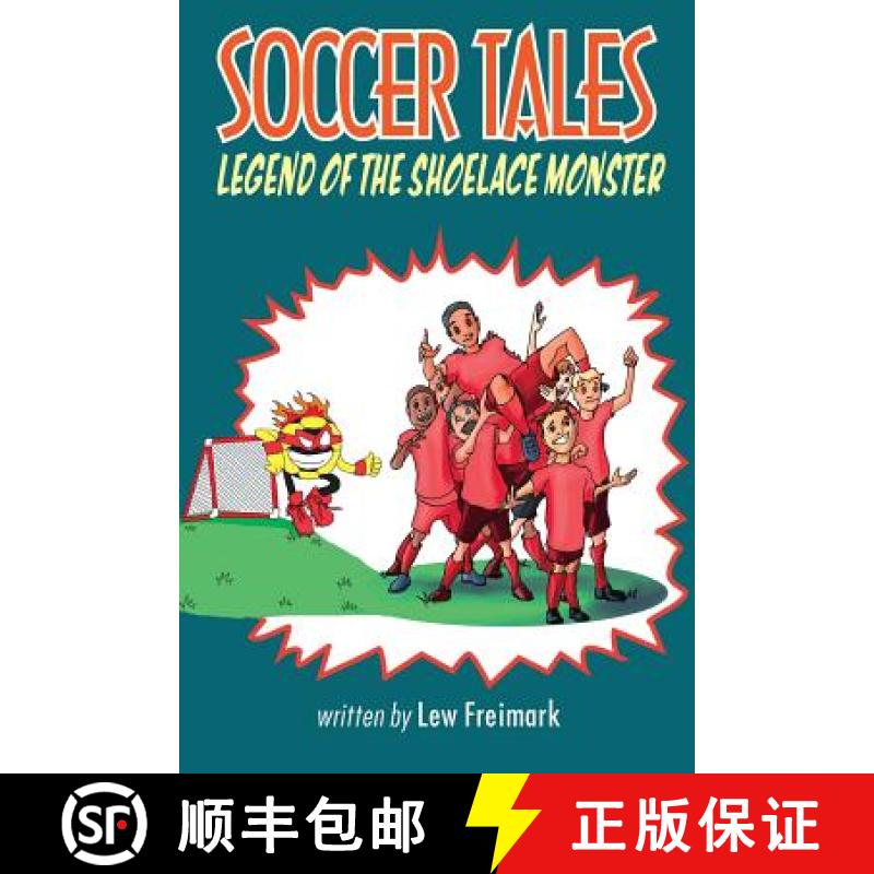 【4周达】Soccer Tales: Legend of the Shoelace Monster [9780999311059]