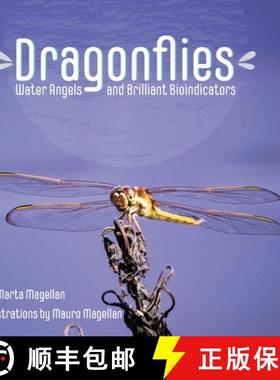 预订 Dragonflies: Water Angels and Brilliant Bioindicators [9781632332592]