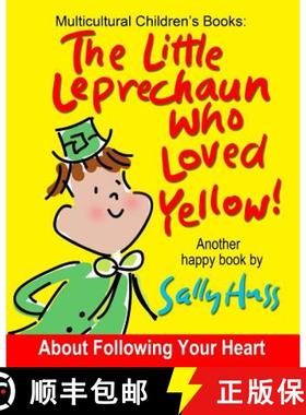 【3-4周达】The Little Leprechaun Who Loved Yellow! [9780692557792]