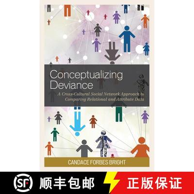 【3-4周达】Conceptualizing Deviance : A Cross-Cultural Social Network Approach to Comparing Relationa... [9781498530460]