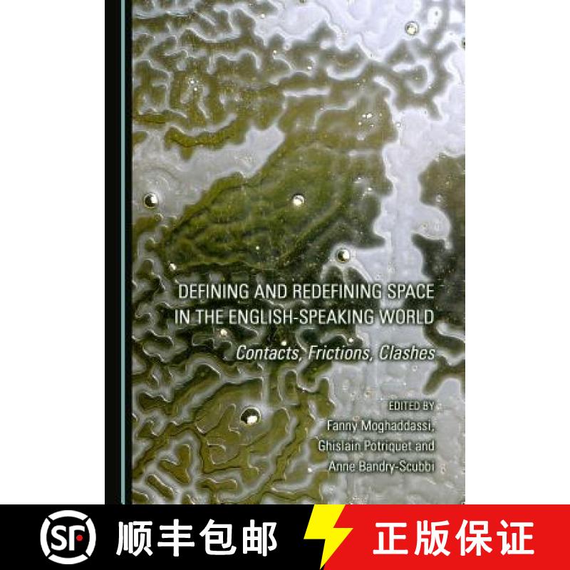 预订 Defining and Redefining Space in the English-Speaking World : Contacts, Frictions, Clashes [9781443897914]