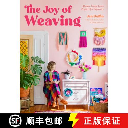 【3-4周达】The Joy of Weaving: Modern Frame Loom Projects for Beginners & Beyond [9798890030900]