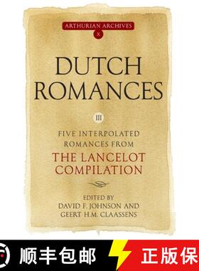 【3-4周达】Dutch Romances III - Five Interpolated Romances from the Lancelot Compilation: Five Interp... [9781843843108]