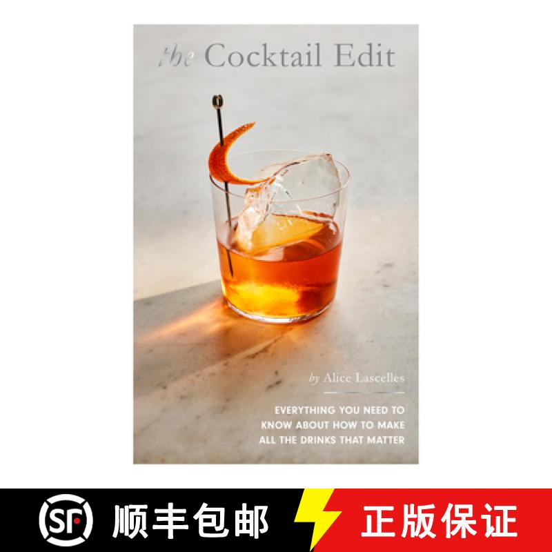 【3-4周达】The Cocktail Edit: Everything You Need to Know about How to Make All the Drinks That Matter [9781787138643]