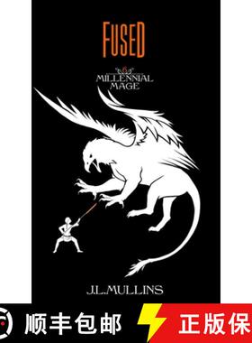 【3-4周达】Fused: A Slice of Life Progression Fantasy [9798869230683]