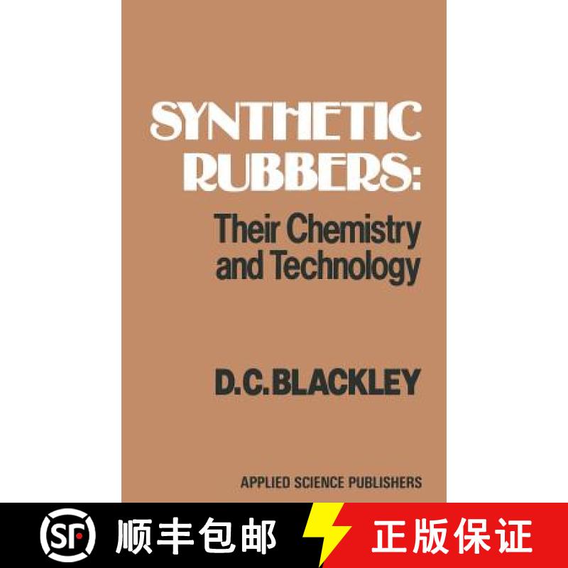 【3-4周达】Synthetic Rubbers: Their Chemistry and Technology : Their chemistry and technology [9789400966215]