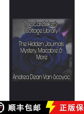 预订 The Caretaker's Cottage Library: The Hidden Journals Mystery, Macabre and More [9789390601493]