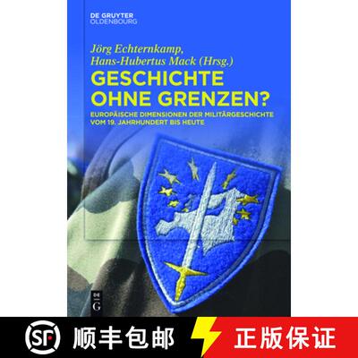 【3-4周达】Geschichte ohne Grenzen?：Europäische Dimensionen der Militärgeschichte vom 19. Jahrhund... [9783110411188]