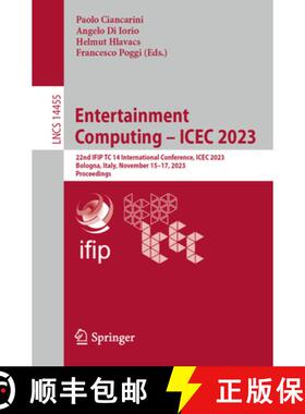 【3-4周达】Entertainment Computing - ICEC 2023 : 22nd IFIP TC 14 International Conference, ICEC 2023,... [9789819982479]
