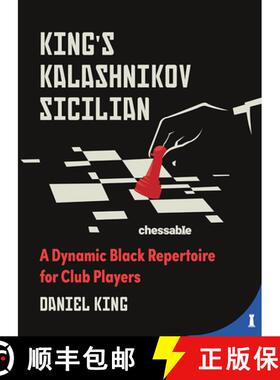【3-4周达】King's Kalashnikov Sicilian: A Dynamic Black Repertoire for Club Players [9789493257313]