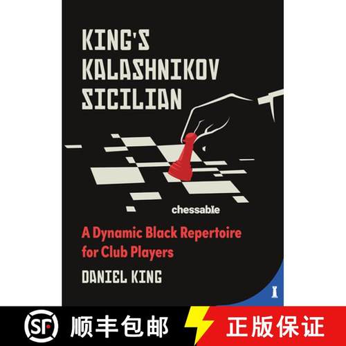 【3-4周达】King's Kalashnikov Sicilian: A Dynamic Black Repertoire for Club Players [9789493257313]