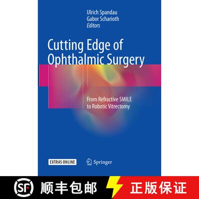 【3-4周达】Cutting Edge of Ophthalmic Surgery: From Refractive SMILE to Robotic Vitrectomy [9783319836850]