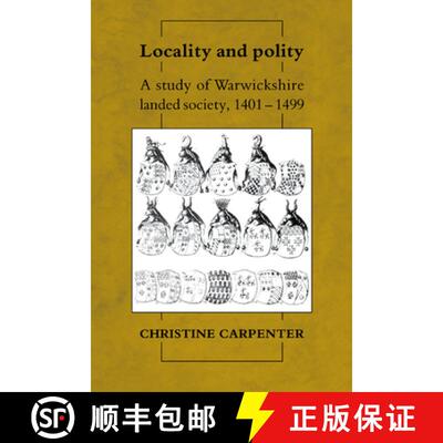 【3-4周达】精装 Locality and Polity: A Study of Warwickshire Landed Society, 1401 1499 [9780521370165]