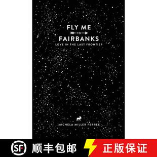 Love Frontier Fly Last 4周达 9781365006067 the Fairbanks