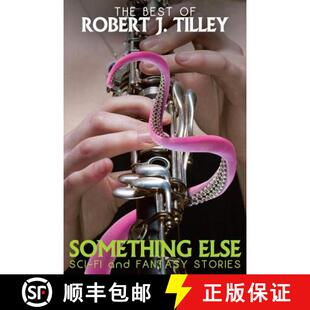 【3-4周达】Something Else: Sci-Fi and Fantasy Stories [9781479407361]
