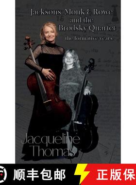 【3-4周达】Jacksons, Monk & Rowe and the Brodsky Quartet - the formative years [9781803133096]