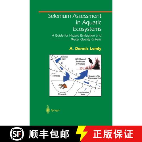 【3-4周达】精装 Selenium Assessment in Aquatic Ecosystems: A Guide for Hazard Evaluation and Water Qu... [9780387953465]
