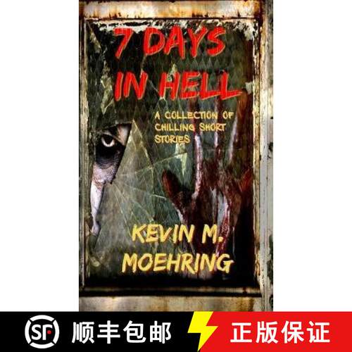 【3-4周达】7 Days In Hell: A Collection of Chilling Short Stories [9781732156722]