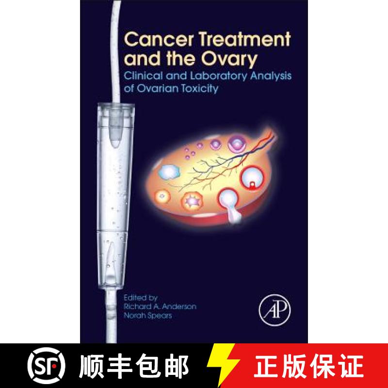 【3-4周达】Cancer Treatment and the Ovary: Clinical and Laboratory Analysis of Ovarian Toxicity [9780128015919]