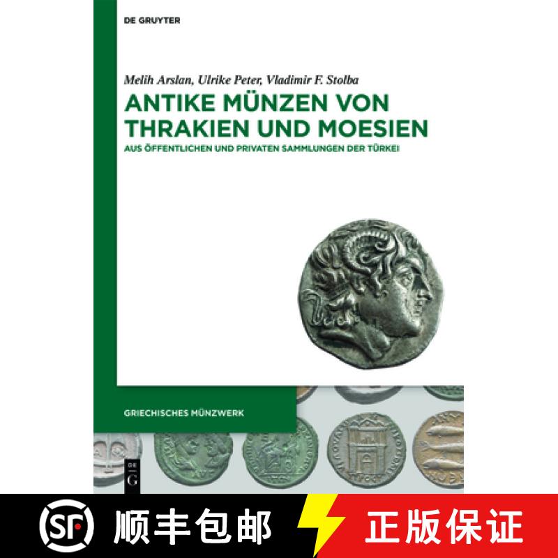 预订 Antike Münzen Von Thrakien Und Moesien: Aus Öffentlichen Und Privaten Sammlungen Der Türkei [9783110755589]