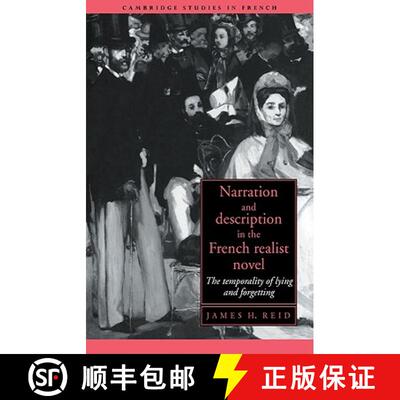 【3-4周达】Narration and Description in the French Realist Novel: The Temporality of Lying and Forget... [9780521029780]