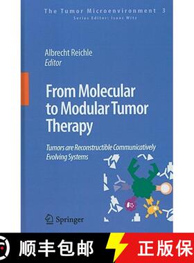 【3-4周达】From Molecular to Modular Tumor Therapy:: Tumors are Reconstructible Communicatively Evolv... [9789048195305]
