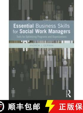 【3-4周达】Essential Business Skills for Social Work Managers : Tools for Optimizing Programs and Org... [9780415643931]