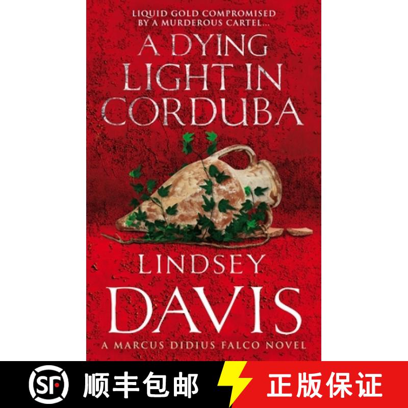 【3-4周达】Dying Light In Corduba: (Marco Didius Falco: book VIII): a fast-moving Roman mystery full ... [9780099515142]