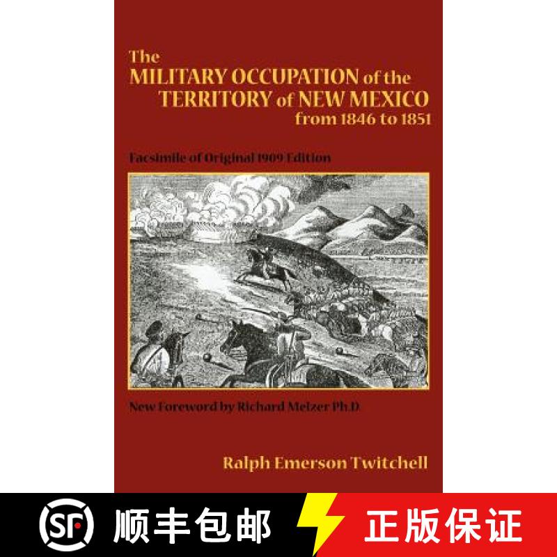 【3-4周达】The Military Occupation of the Territory of New Mexico from 1846 to 1851: Facsimile of Ori... [9780865345751]