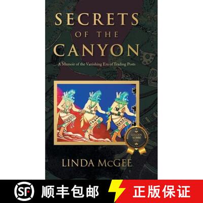 【3-4周达】精装 Secrets of the Canyon: A Memoir of the Vanishing Era of Trading Posts [9798892856799]