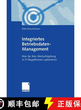 【3-4周达】Integriertes Betriebsdaten-Management: Wie Sie Ihre Wertschöpfung in IT-Regelkreisen opti... [9783409119283]